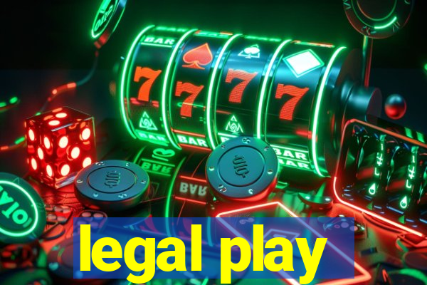 legal play